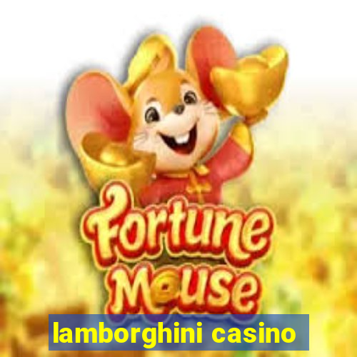 lamborghini casino