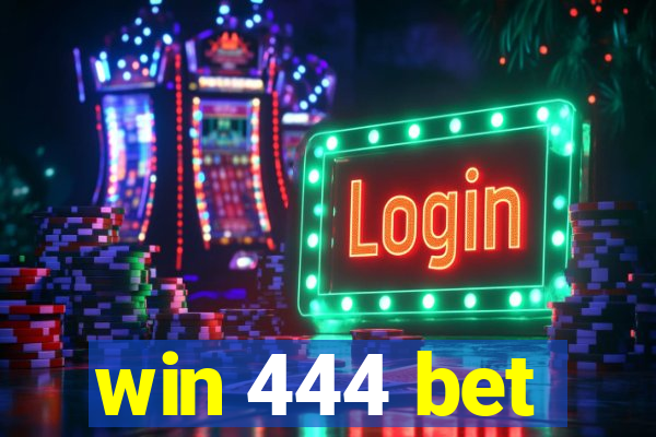 win 444 bet