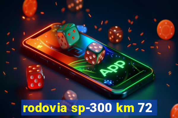 rodovia sp-300 km 72