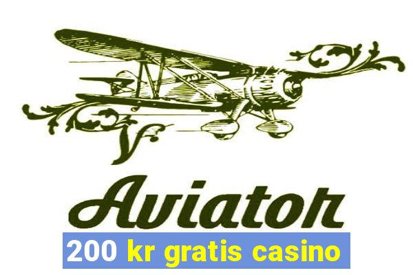 200 kr gratis casino