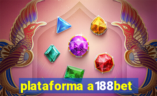 plataforma a188bet