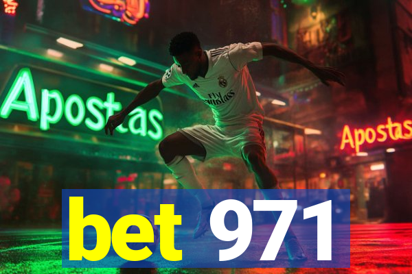 bet 971