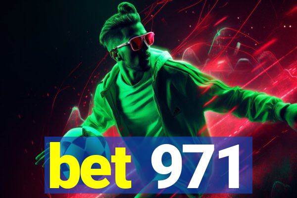 bet 971