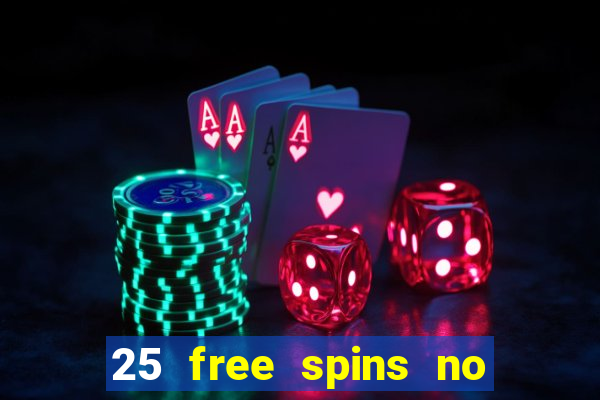 25 free spins no deposit casino poland