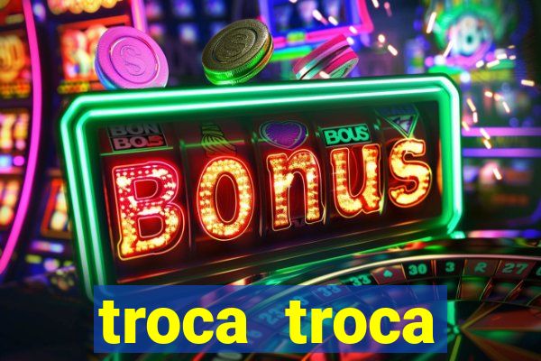 troca troca cruzeiro sp