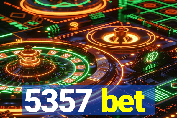 5357 bet