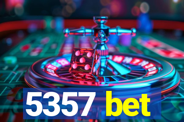 5357 bet