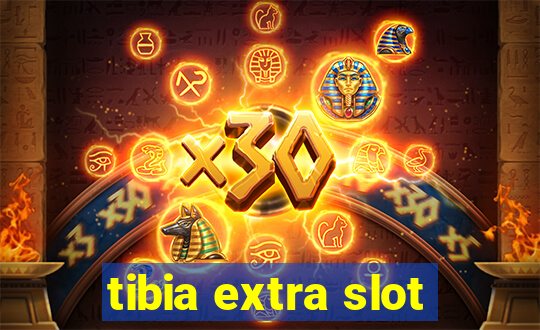 tibia extra slot