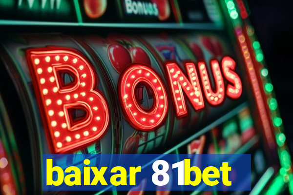 baixar 81bet