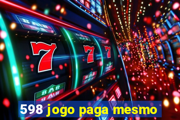 598 jogo paga mesmo