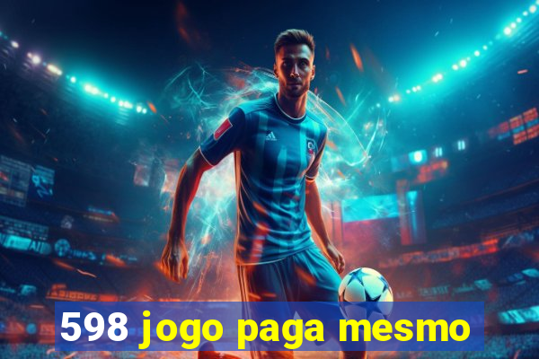 598 jogo paga mesmo