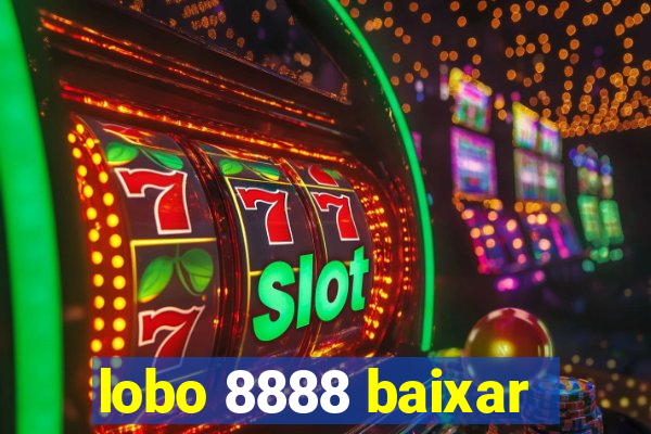 lobo 8888 baixar