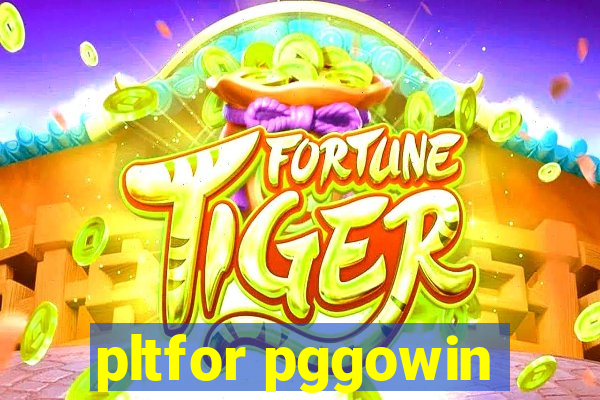 pltfor pggowin