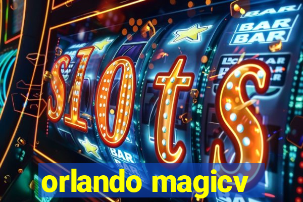 orlando magicv