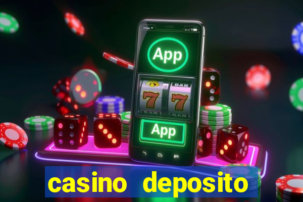 casino deposito minimo 10 reais