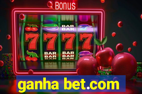 ganha bet.com