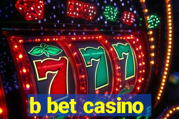 b bet casino