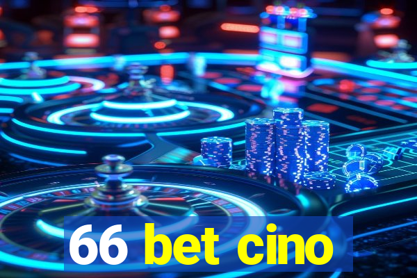 66 bet cino