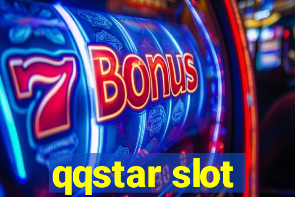 qqstar slot