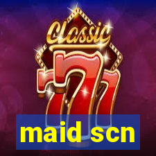 maid scn