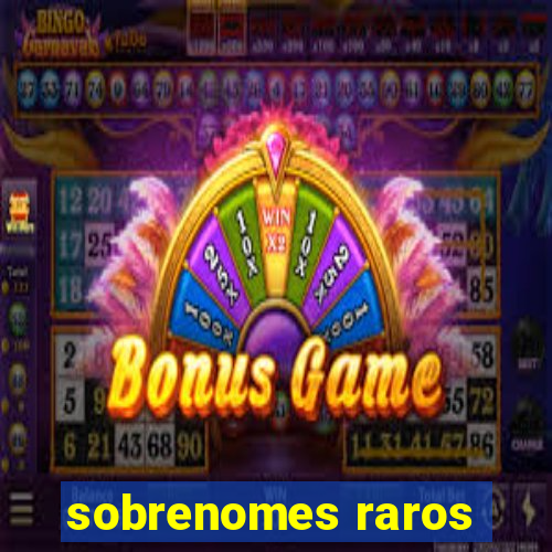 sobrenomes raros