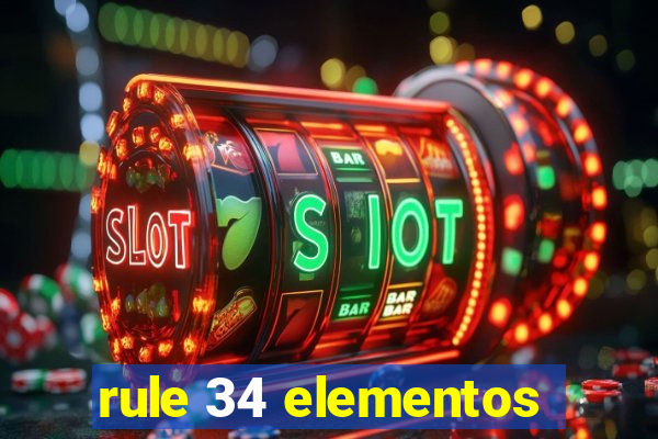 rule 34 elementos