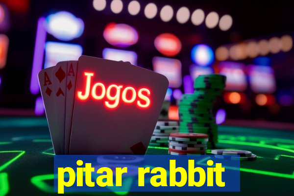 pitar rabbit