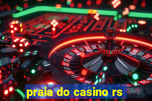 praia do casino rs