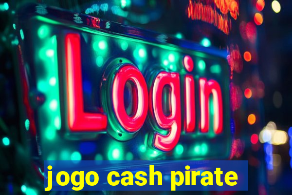 jogo cash pirate