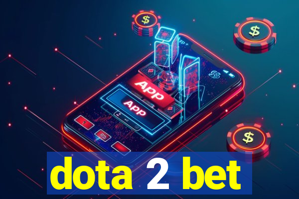 dota 2 bet