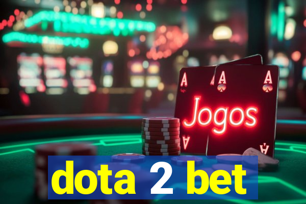 dota 2 bet