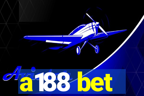 a188 bet