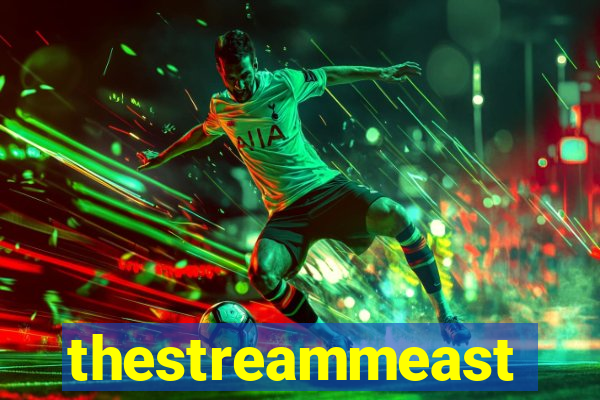 thestreammeast