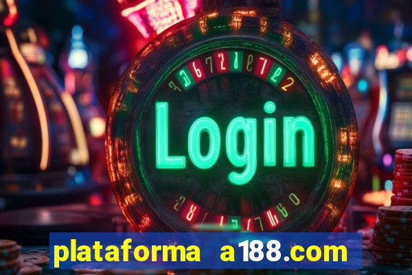 plataforma a188.com paga mesmo