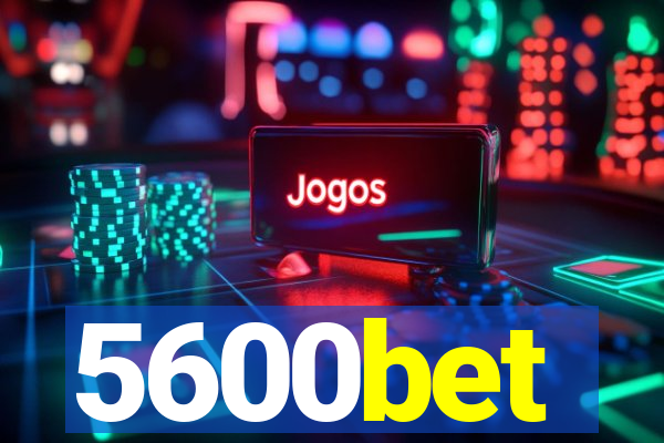 5600bet