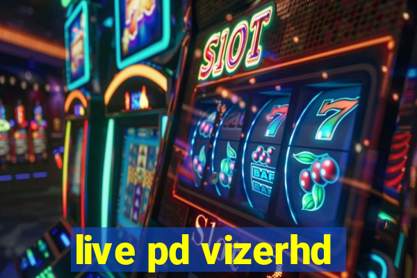 live pd vizerhd