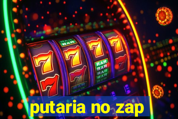 putaria no zap