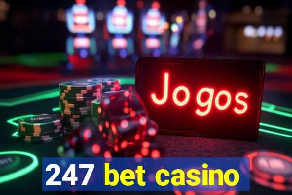 247 bet casino