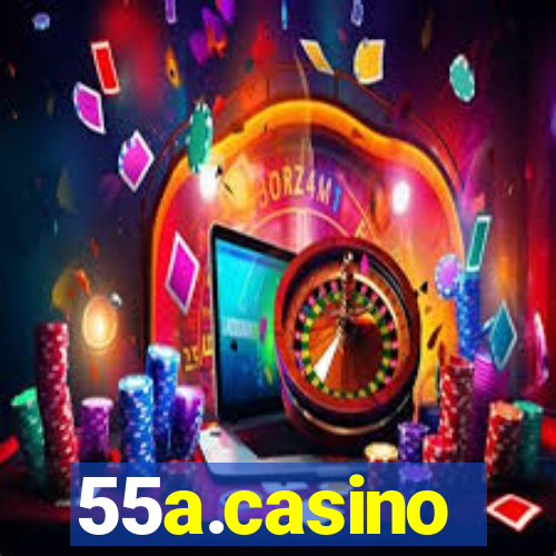 55a.casino