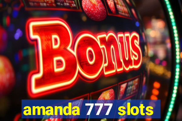 amanda 777 slots