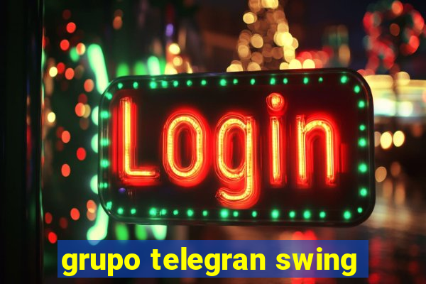 grupo telegran swing