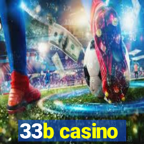 33b casino