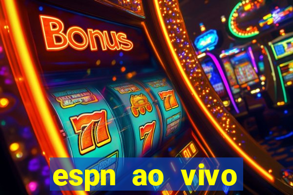 espn ao vivo online gratis