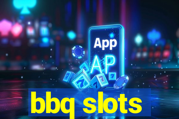 bbq slots