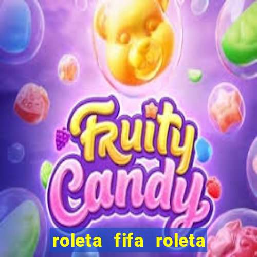 roleta fifa roleta times fifa