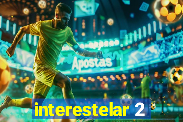 interestelar 2