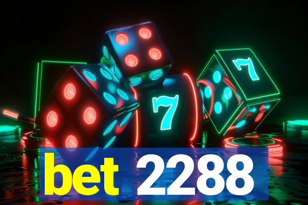 bet 2288