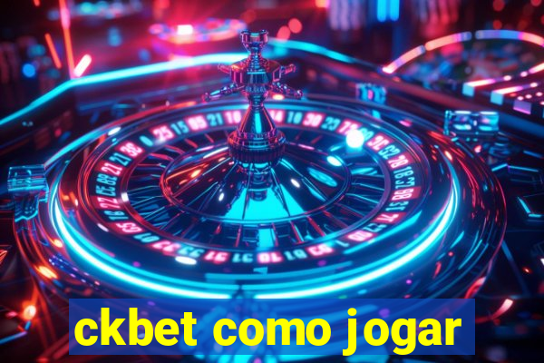 ckbet como jogar