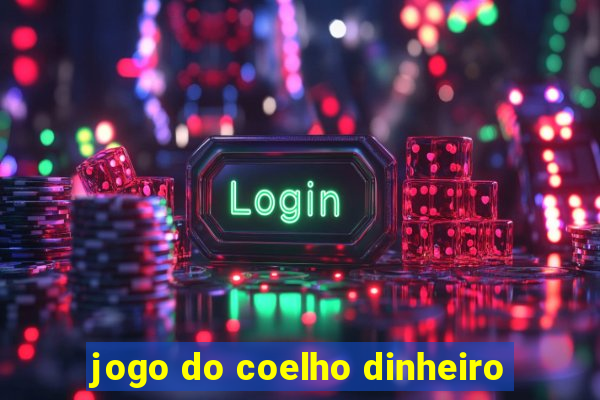 jogo do coelho dinheiro