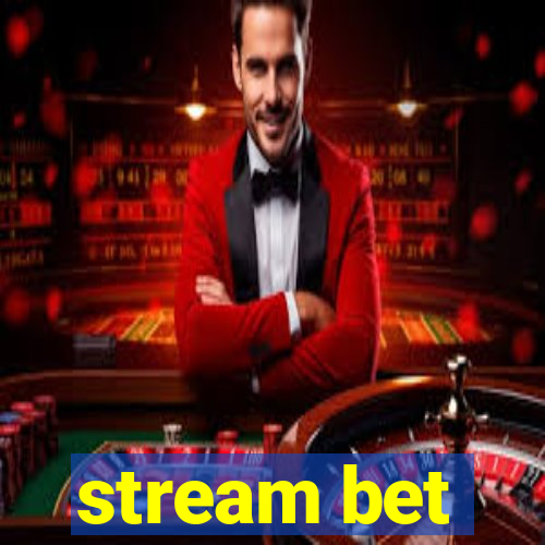 stream bet